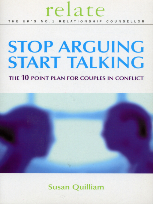 Title details for Stop Arguing, Start Talking by Susan Quilliam - Available
